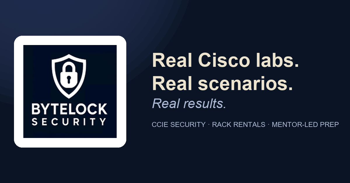 CCIE Security Rack Rental & Lab Practice | Bytelock Security